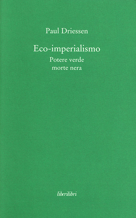 Eco-imperialismo. Potere verde, morte nera