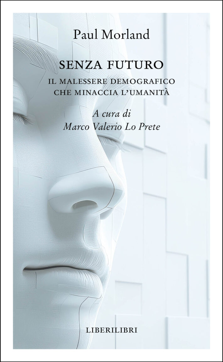 Senza futuro. Il malessere demografico che minaccia l'umanità