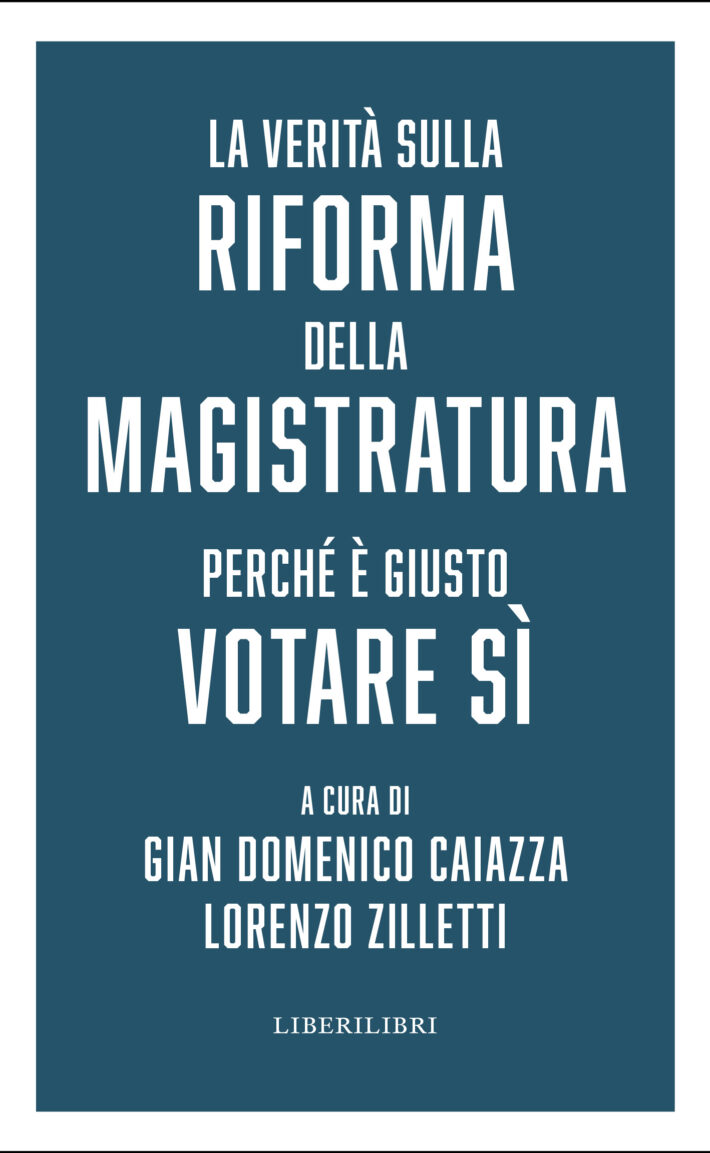 La verità sulla riforma della magistratura. Perché è giusto votare Sì