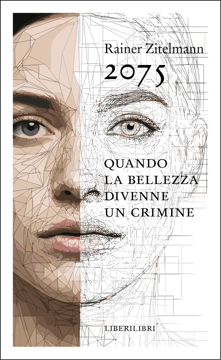 2075. Quando la bellezza divenne un crimine 2075. Quando la bellezza divenne un crimine